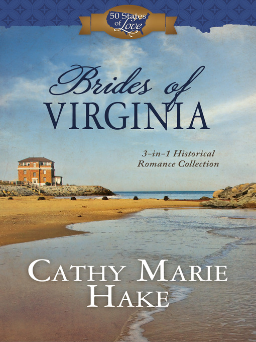 Title details for Brides of Virginia by Cathy Marie Hake - Available